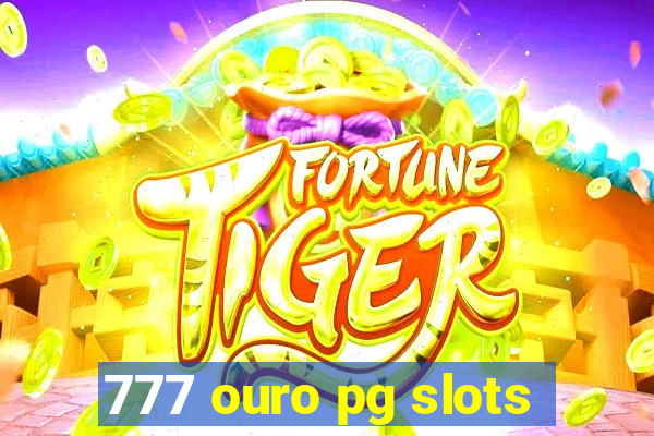 777 ouro pg slots